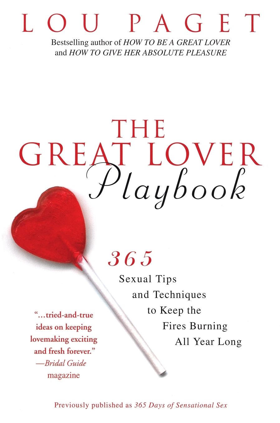 The Great Lover Playbook: 365 Sexual Tips and Techniques to Keep the Fires Burning All Year Long