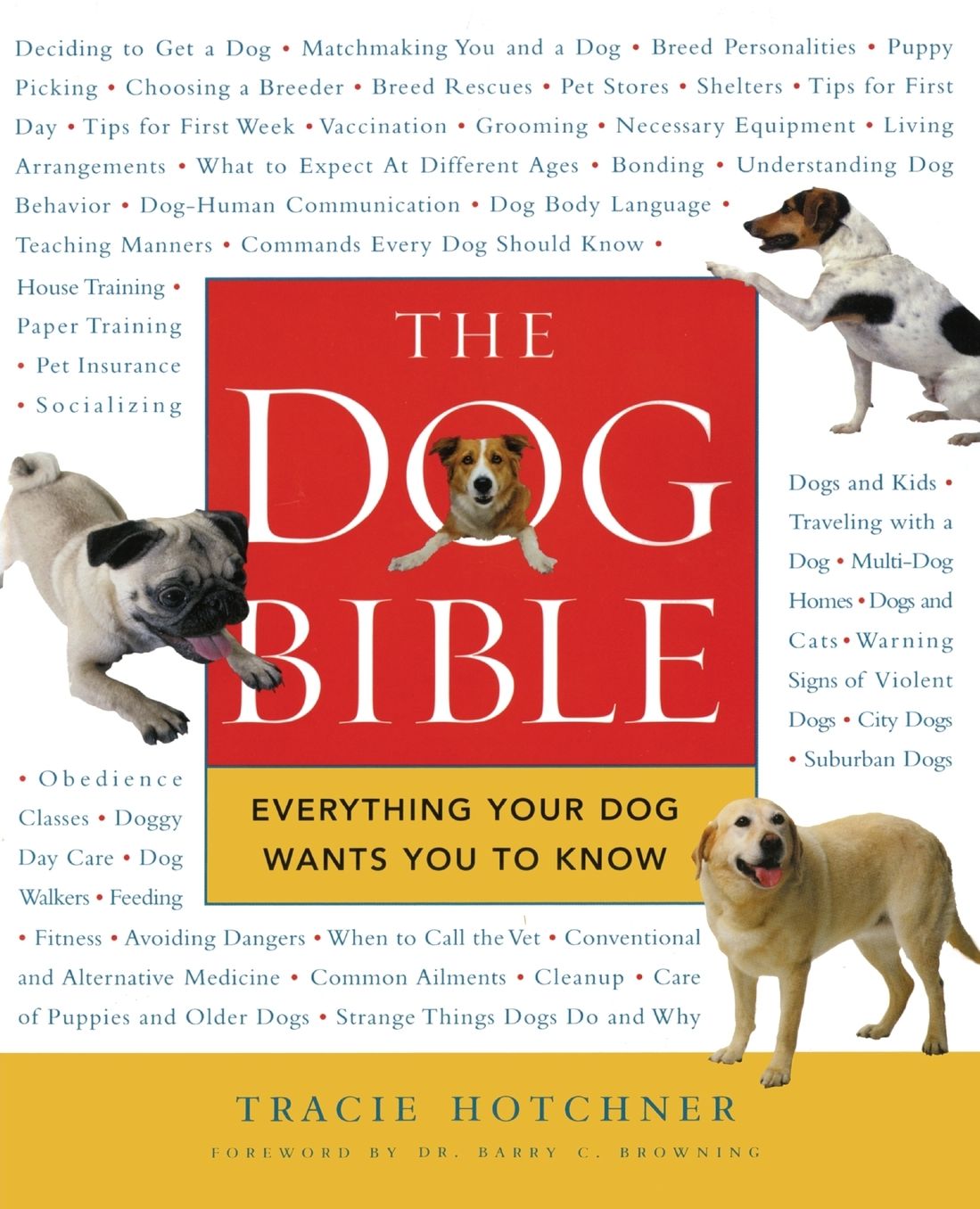 The Dog Bible: Everything Your Dog Wants You to Know