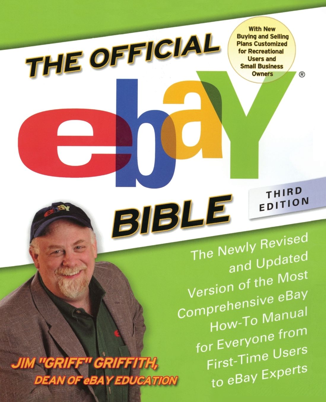 The Official eBay Bible, Third Edition: The Newly Revised and Updated Version of the Most Comprehensive eBay How-To Manual for Everyone from First-Time Users to eBay Experts