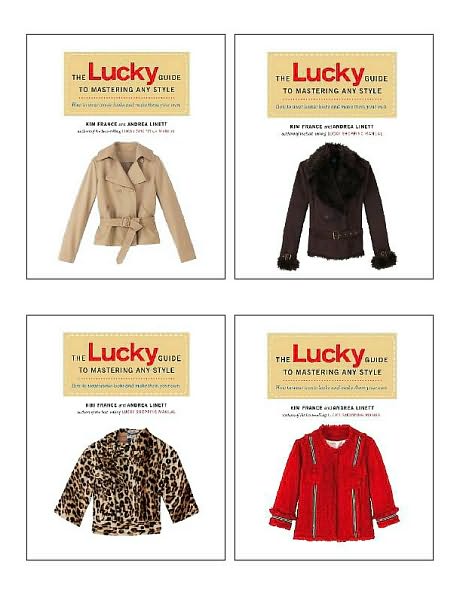 The Lucky Guide to Mastering Any Style: How to Wear Iconic Looks and Make Them Your Own