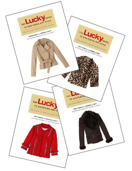 The Lucky Guide to Mastering Any Style: How to Wear Iconic Looks and Make Them Your Own
