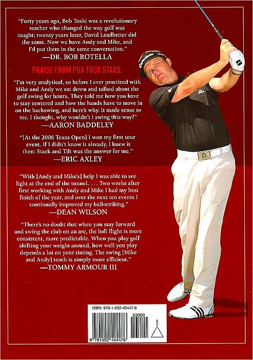 The Stack and Tilt Swing: The Definitive Guide to the Swing That Is Remaking Golf
