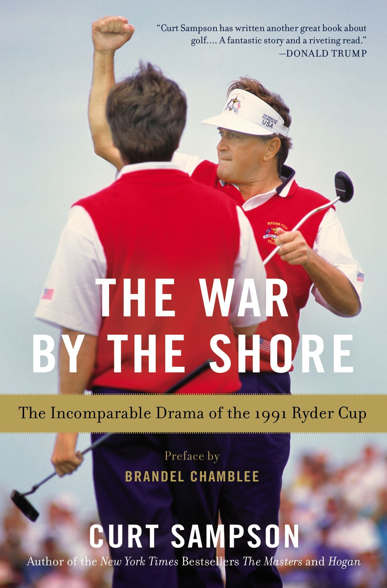 The War by the Shore: The Incomparable Drama of the 1991 Ryder Cup