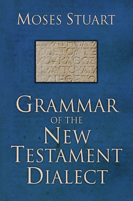 Grammar of the New Testament Dialect