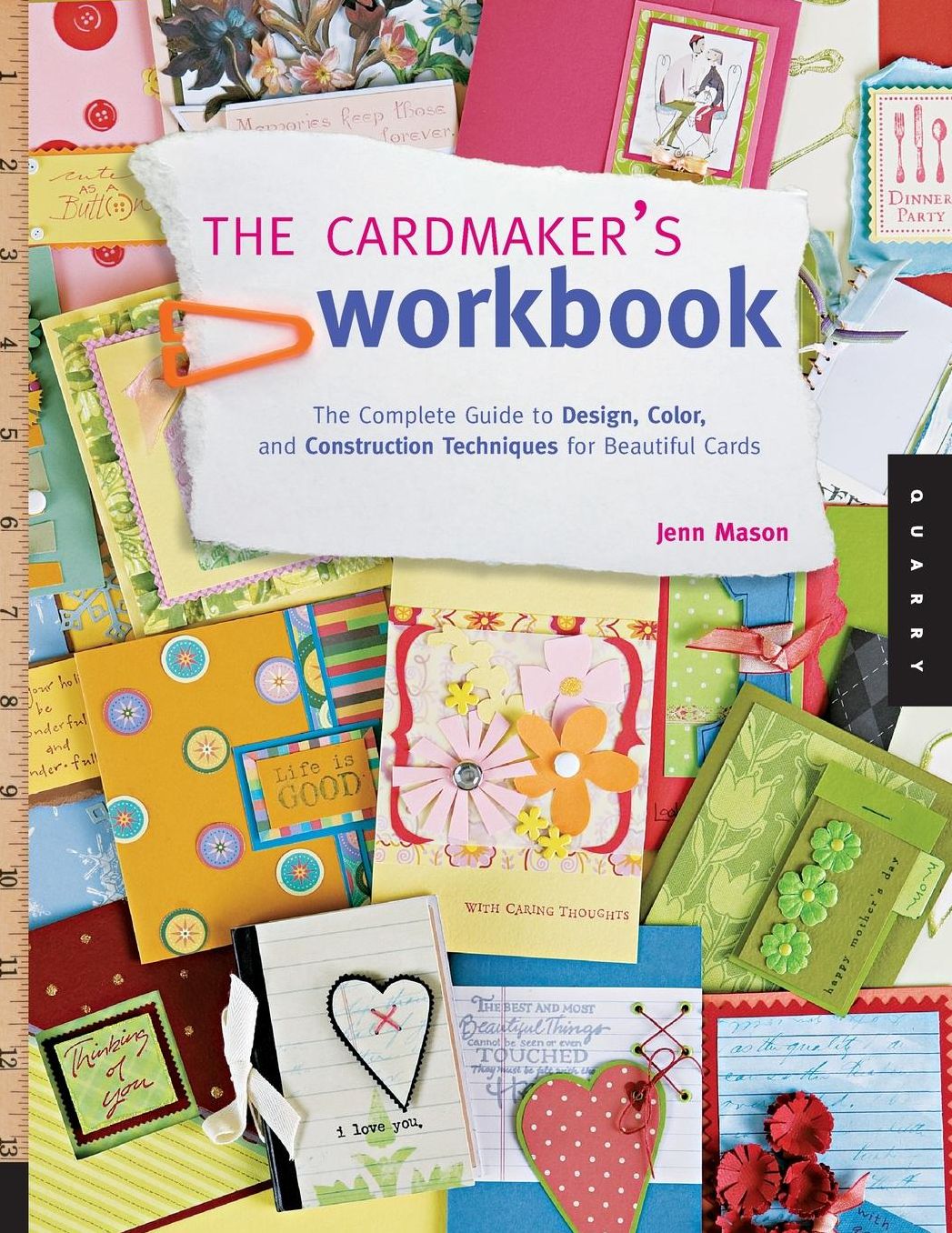 The Cardmaker's Workbook: The Complete Guide to Design, Color, and Construction Techniques for Beautiful Cards