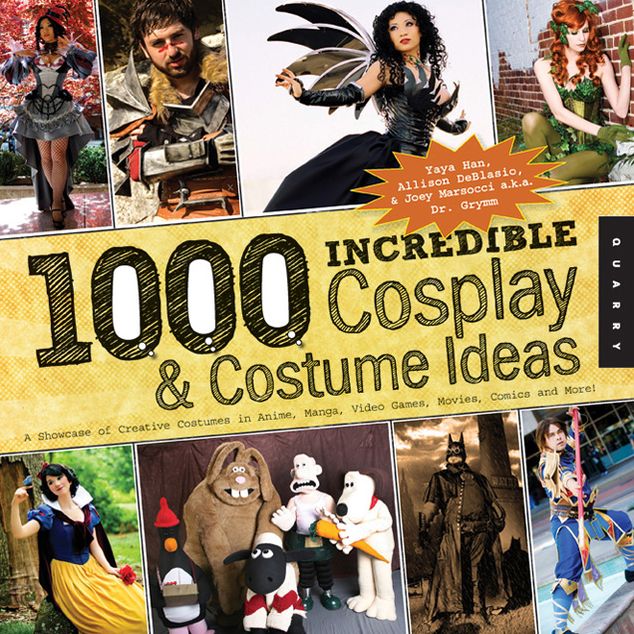 1,000 Incredible Costume and Cosplay Ideas: A Showcase of Creative Characters from Anime, Manga, Video Games, Movies, Comics, and More