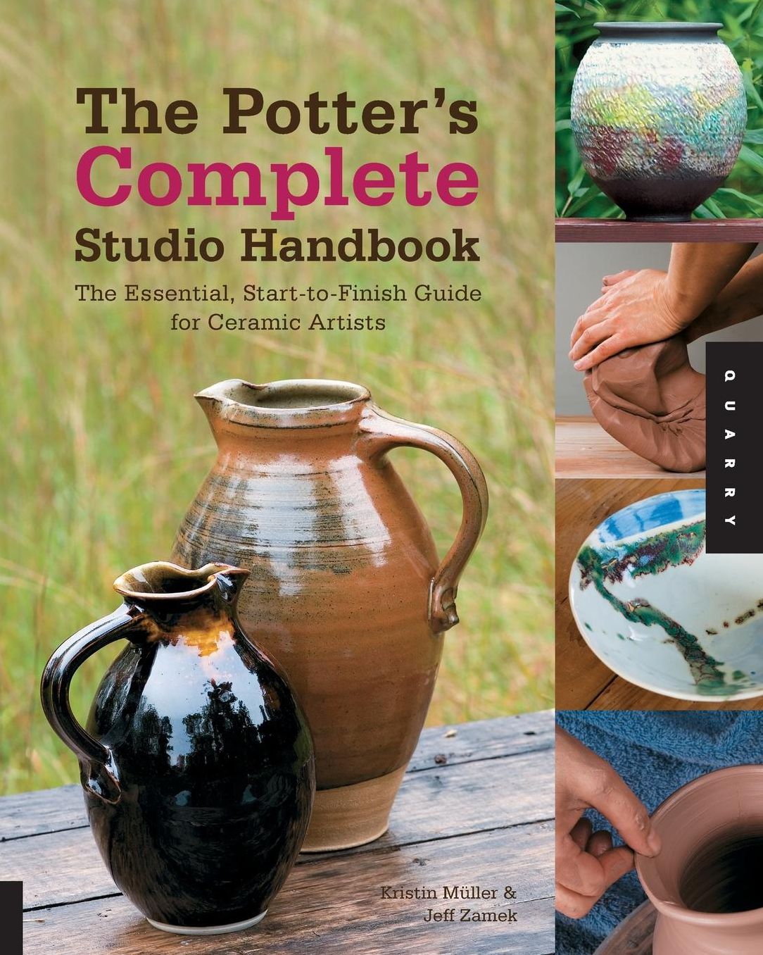 The Potter's Complete Studio Handbook: The Essential, Start-to-Finish Guide for Ceramic Artists