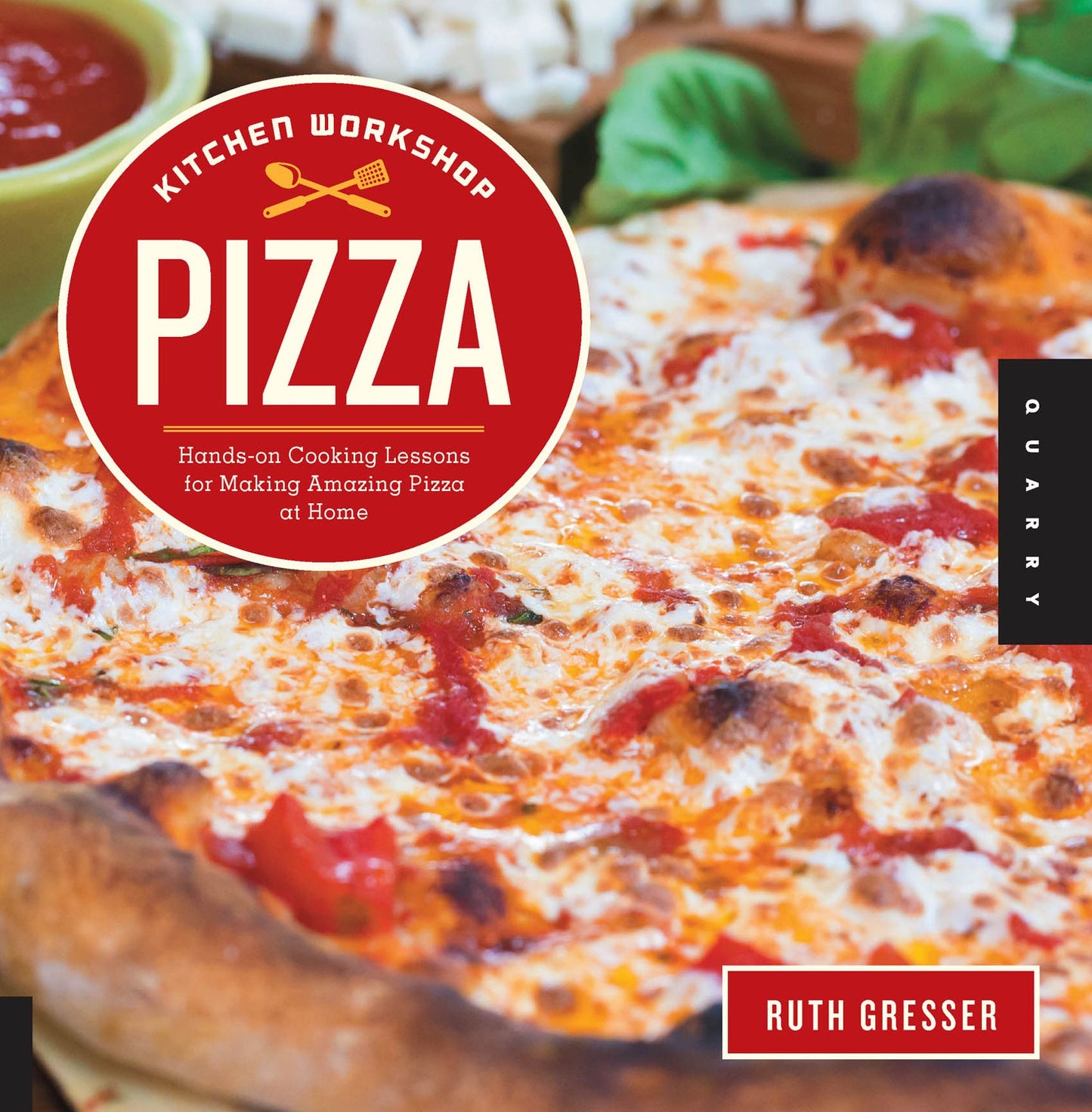 Kitchen Workshop-Pizza: Hands-on Cooking Lessons for Making Amazing Pizza at Home