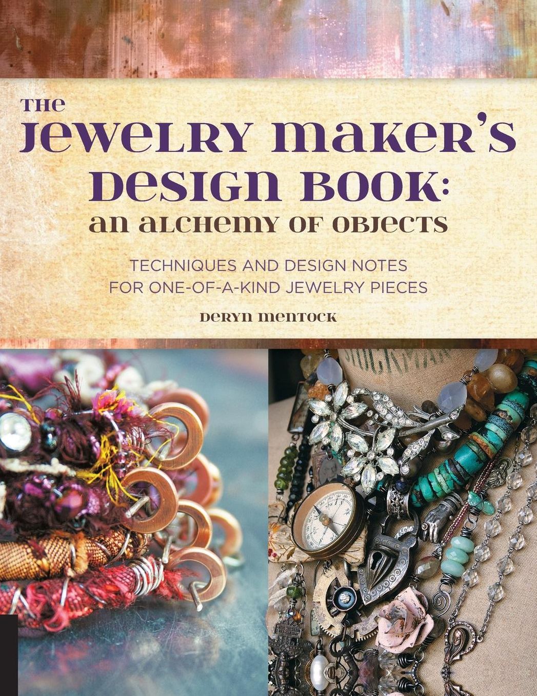 The Jewelry Maker's Design Book: An Alchemy of Objects: An Alchemy of Objects