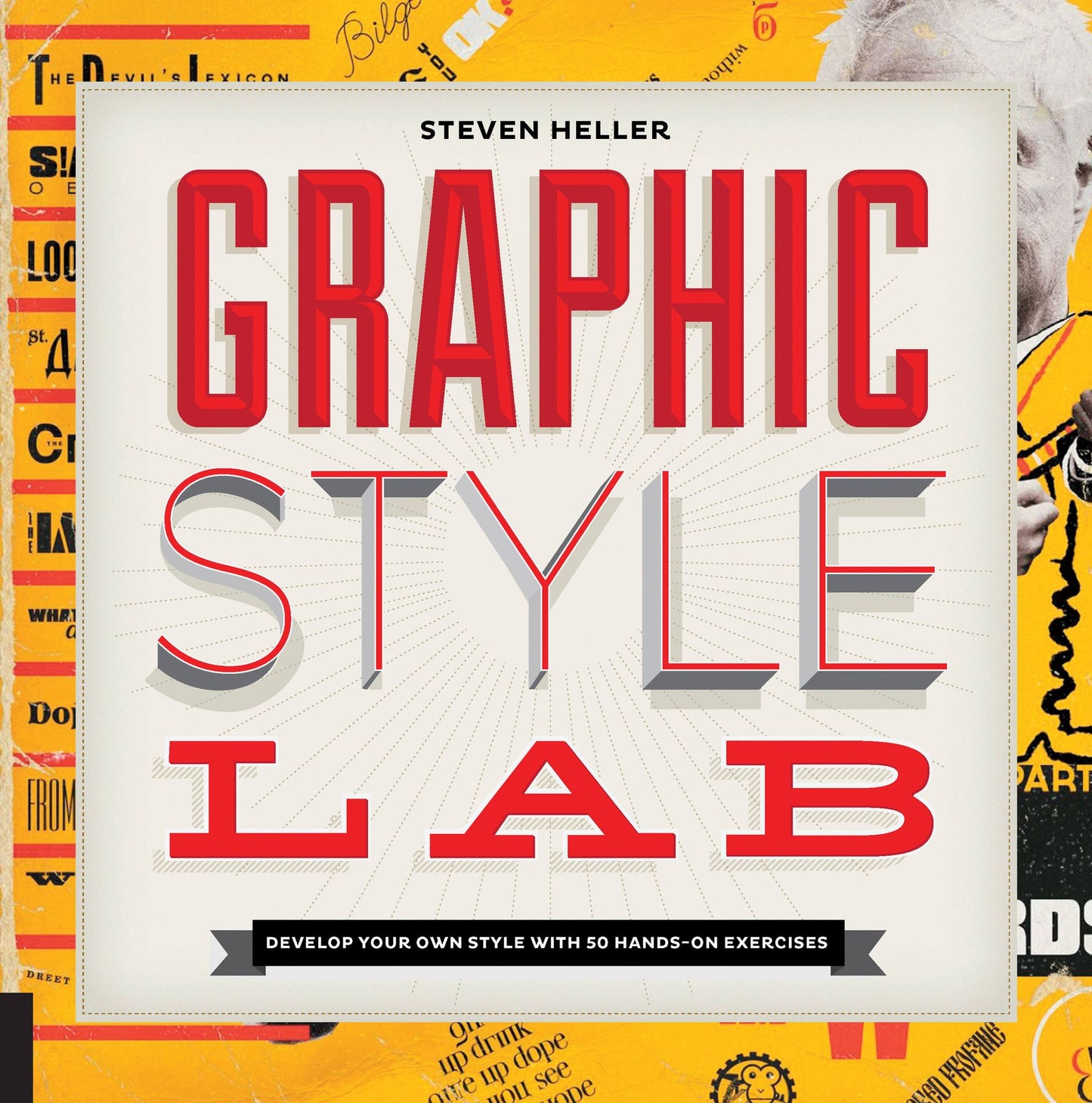 Graphic Style Lab : Develop Your Own Style With 50 Hands-on Exercises