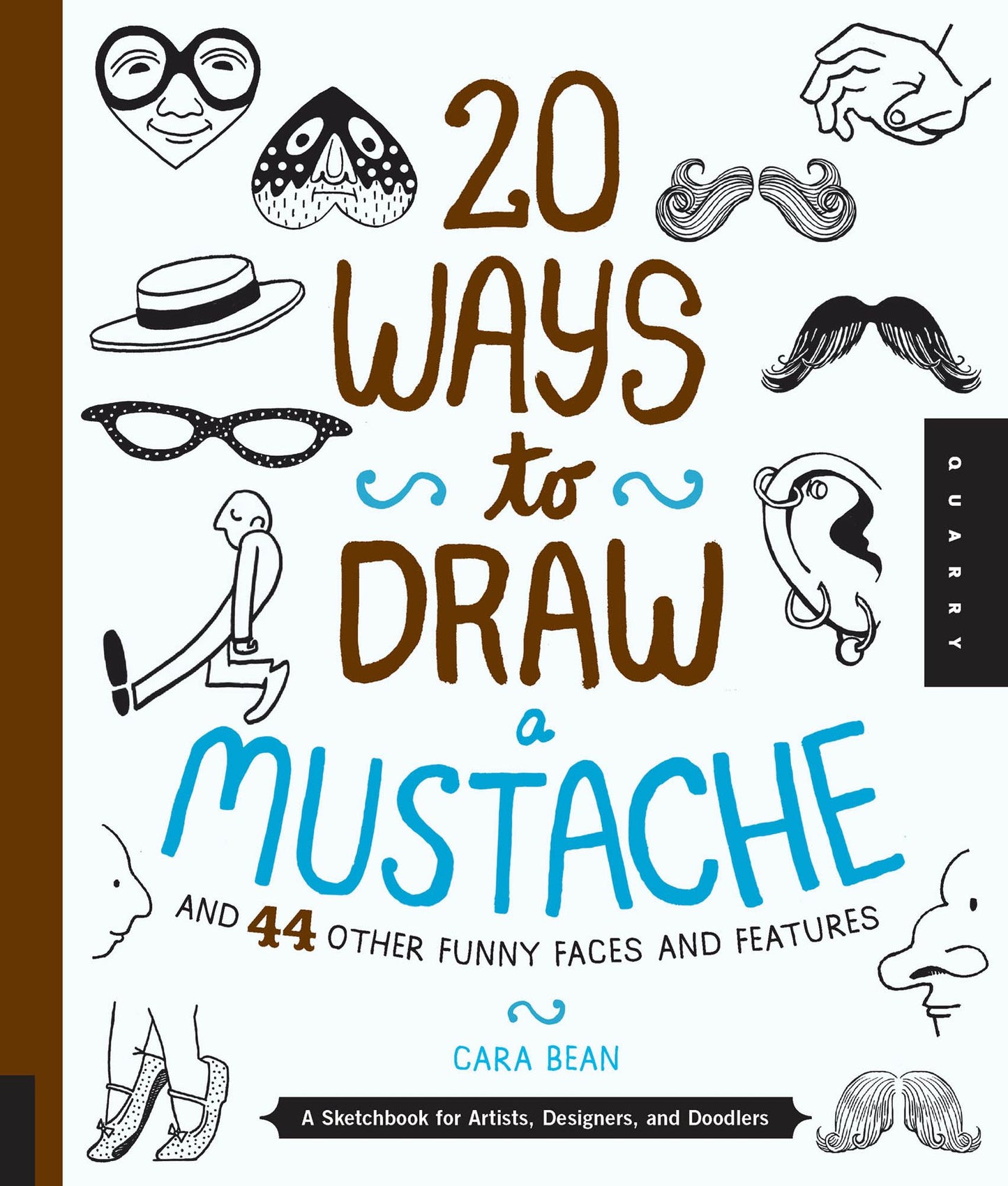20 Ways to Draw a Mustache and 44 Other Funny Faces and Features: A Sketchbook for Artists, Designers, and Doodlers
