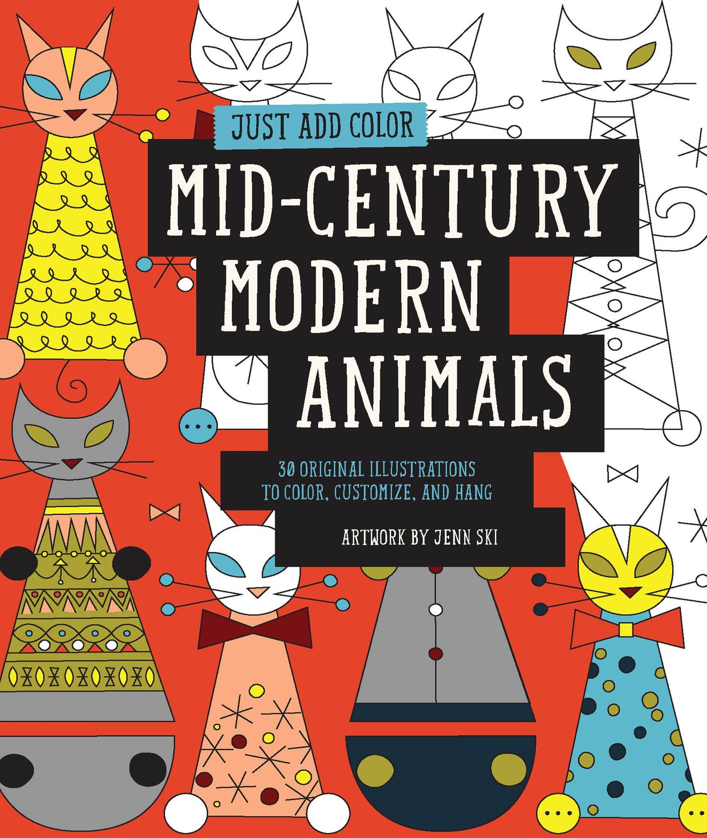 Just Add Color: Mid-Century Modern Animals: 30 Original Illustrations To Color, Customize, and Hang
