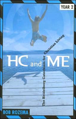 Hc and Me Year 2: The Heidelberg Catechism for Christian Living