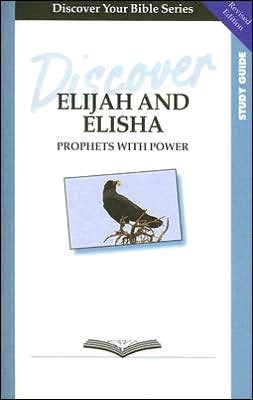 Discover Elijah and Elisha: Prophets with Power
