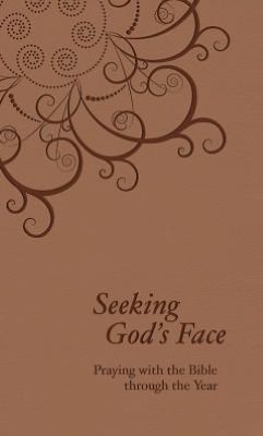 Seeking God's Face: Praying with the Bible Through the Church Year