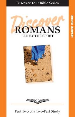 Discover Romans, Part 2: Led by the Spirit