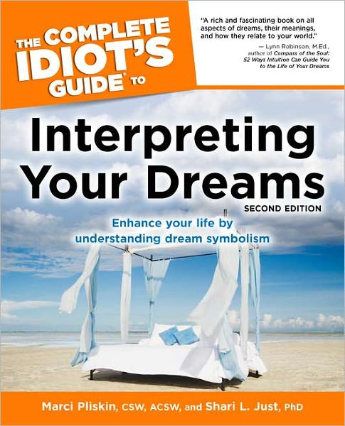 The Complete Idiot's Guide to Interpreting Your Dreams, 2nd Edition