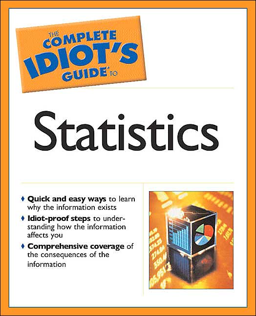 The Complete Idiot's Guide to Statistics