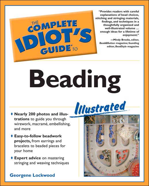 The Complete Idiot's Guide to Beading Illustrated