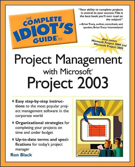 The Complete Idiot's Guide to Project Management with Microsoftproject 2003