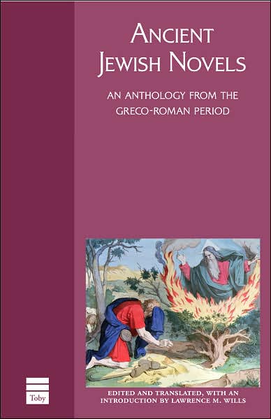 Ancient Jewish Novels: An Anthology from the Greco-Roman Period
