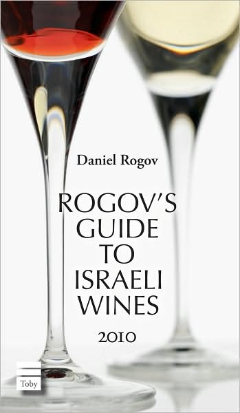Rogov's Guide to Israeli Wines 2010
