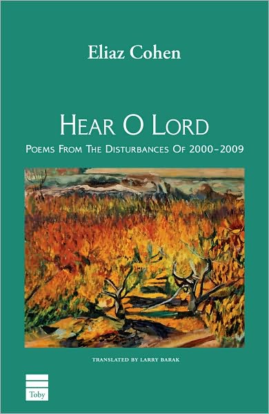 Hear O Lord: Poems from the Disturbances of 2000-2009