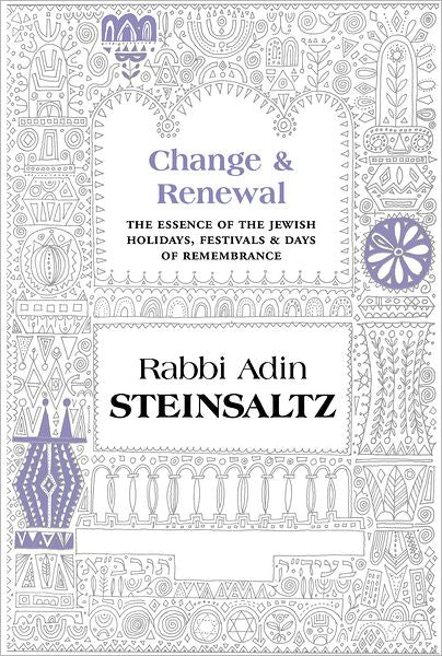 Change and Renewal: The Essence of the Jewish Holidays