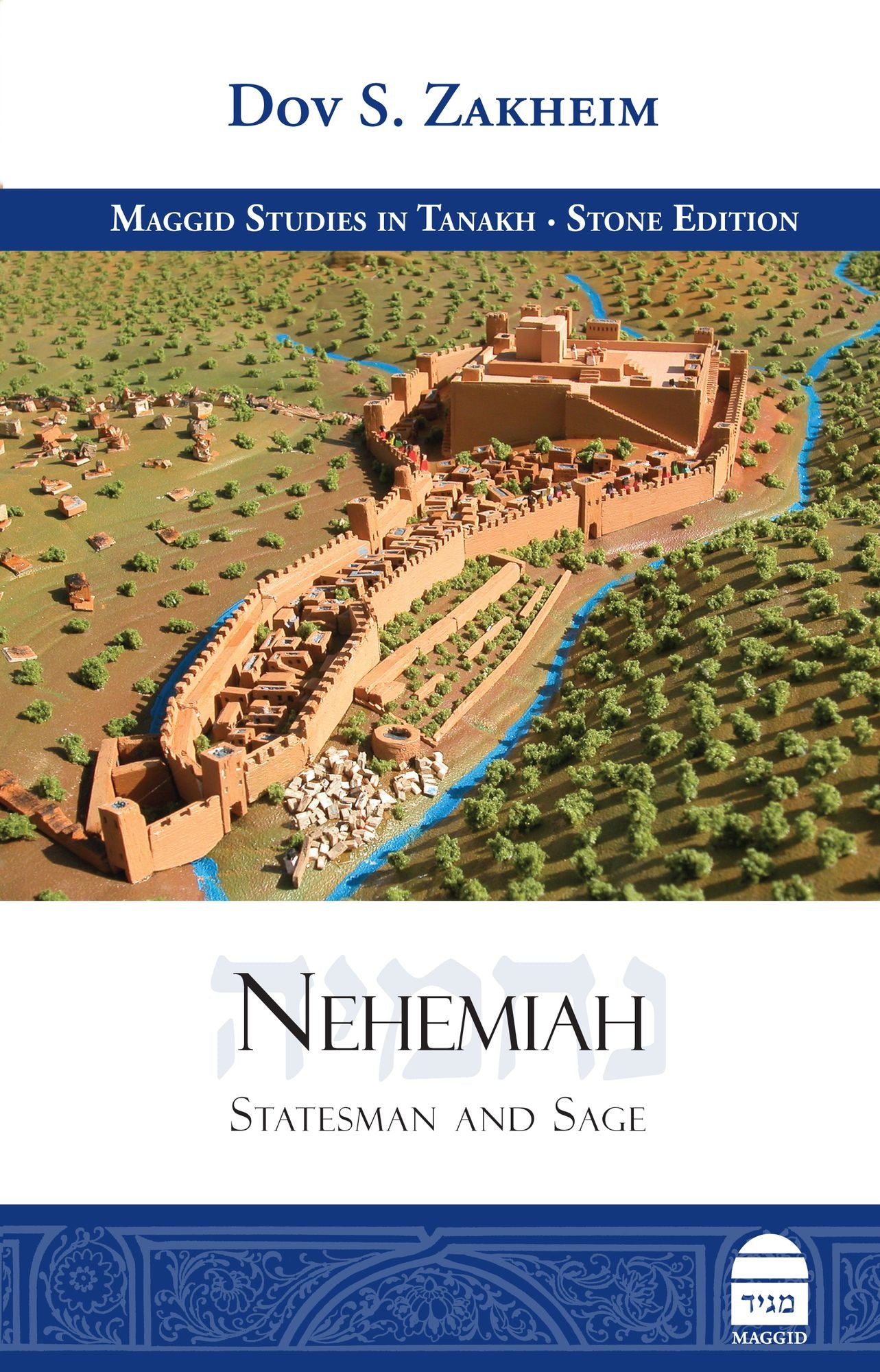 Nehemia: Statesman and Sage