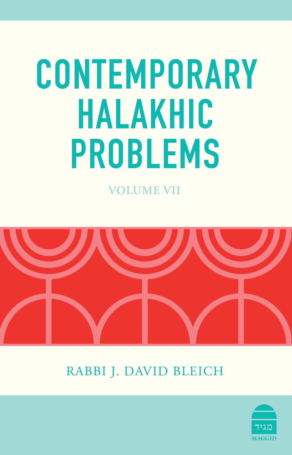Contemporary Halakhic Problems: Volume VII