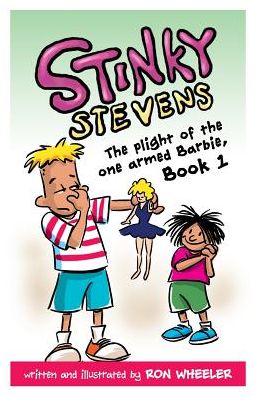 Stinky Stevens Book1: The Plight of the One Armed Barbie