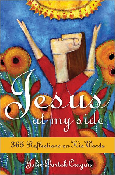 Jesus at My Side: 365 Reflections on His Words