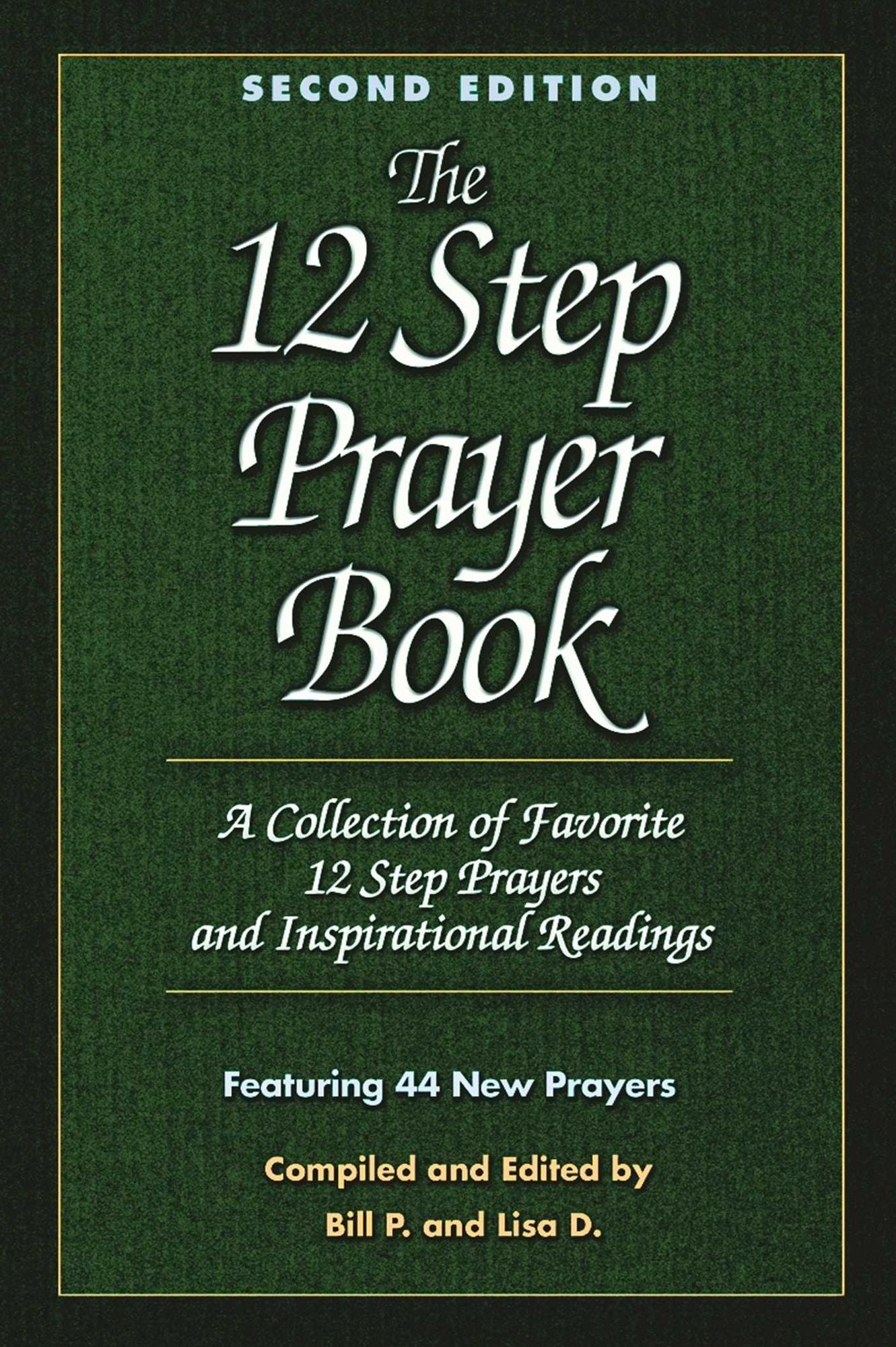 The Twelve Step Prayer Book: A Collection of Favorite 12 Step Prayers and Inspirational Readings, 2nd Edition