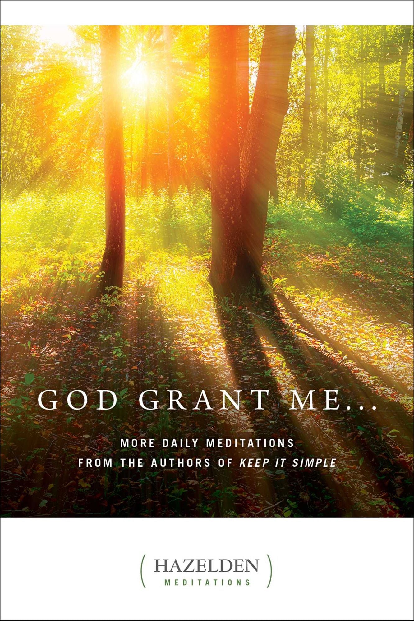 God Grant Me...: More Daily Meditations (Hazelden Meditations Series)