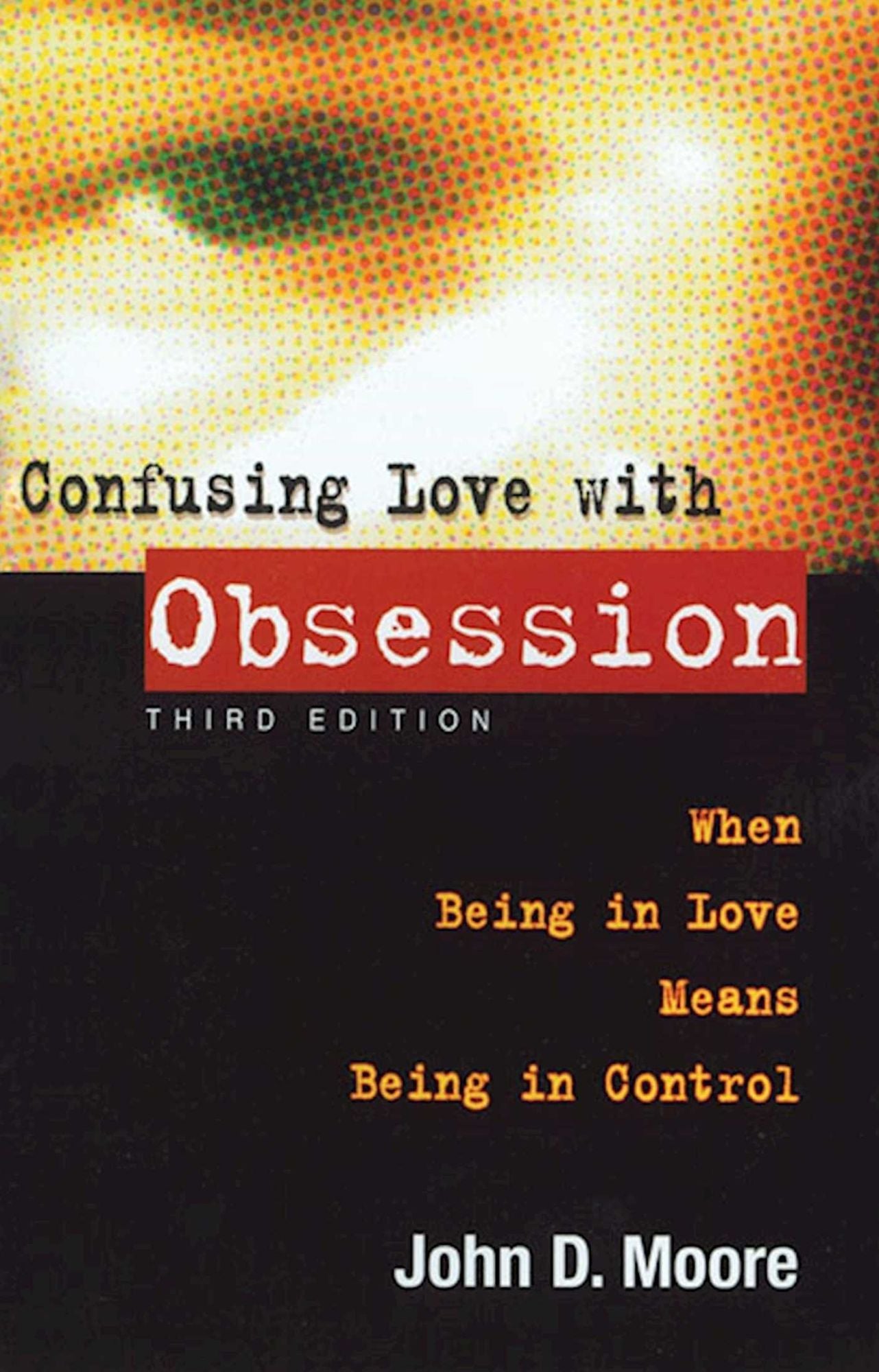 Confusing Love with Obsession: When Being in Love Means Being in Control