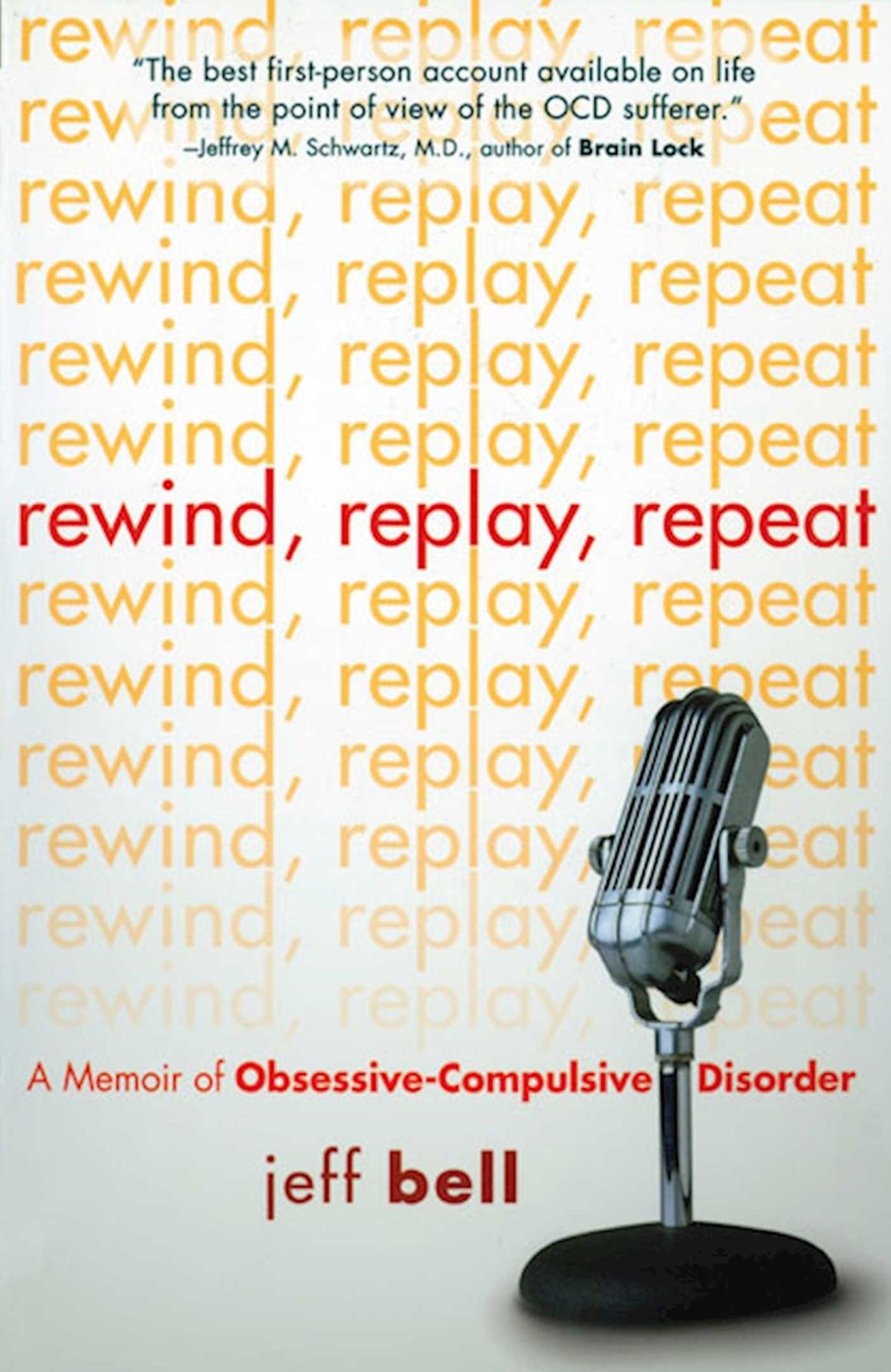 Rewind, Replay, Repeat: A Memoir of Obsessive-Compulsive Disorder