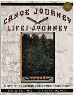 Canoe Journey, Life's Journey: A Life Skills Manual for Native Adolescents
