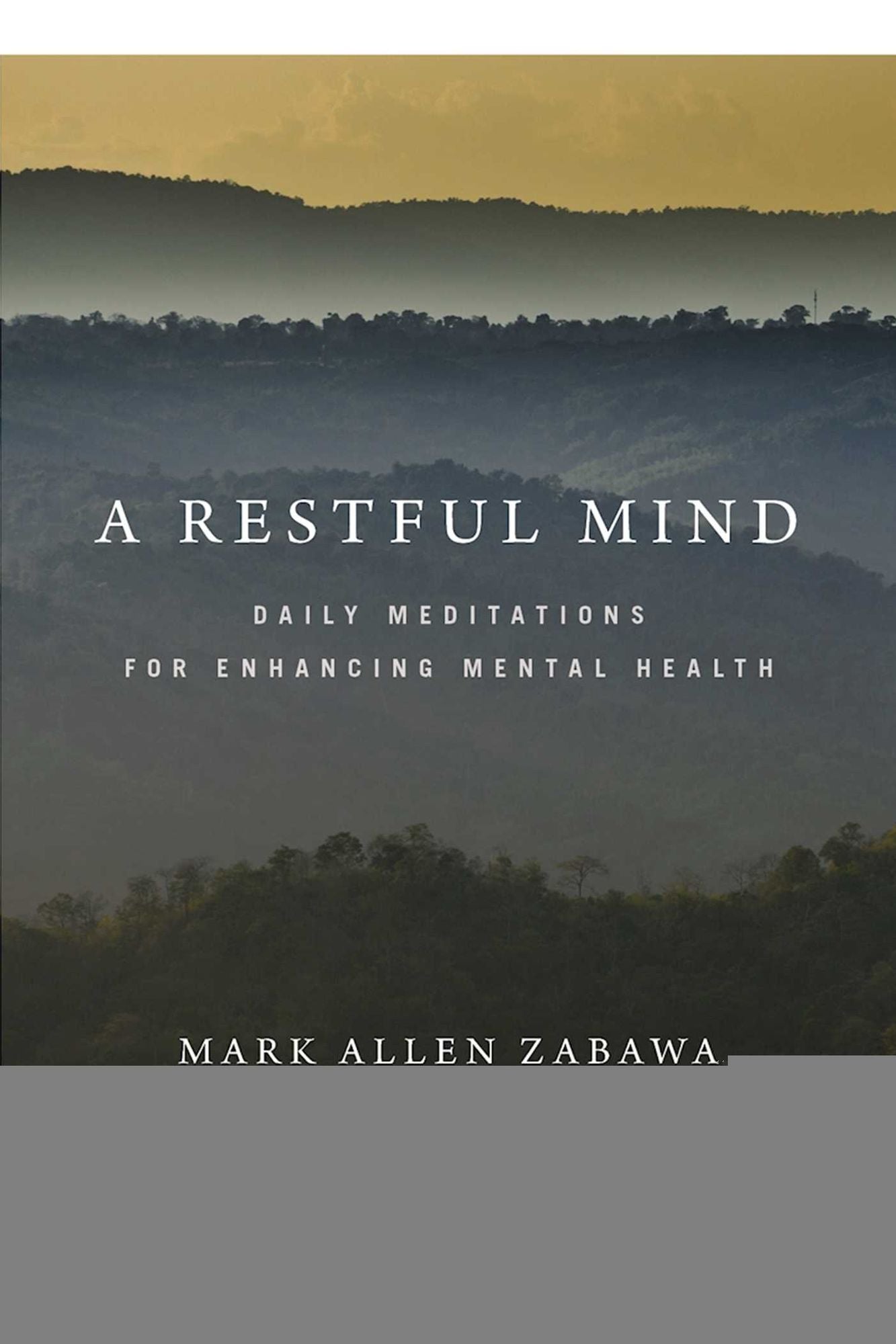 A Restful Mind: Daily Meditations for Enhancing Mental Health
