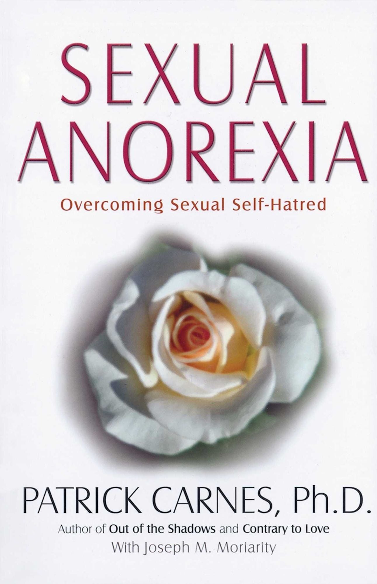 Sexual Anorexia: Overcoming Sexual Self-Hatred