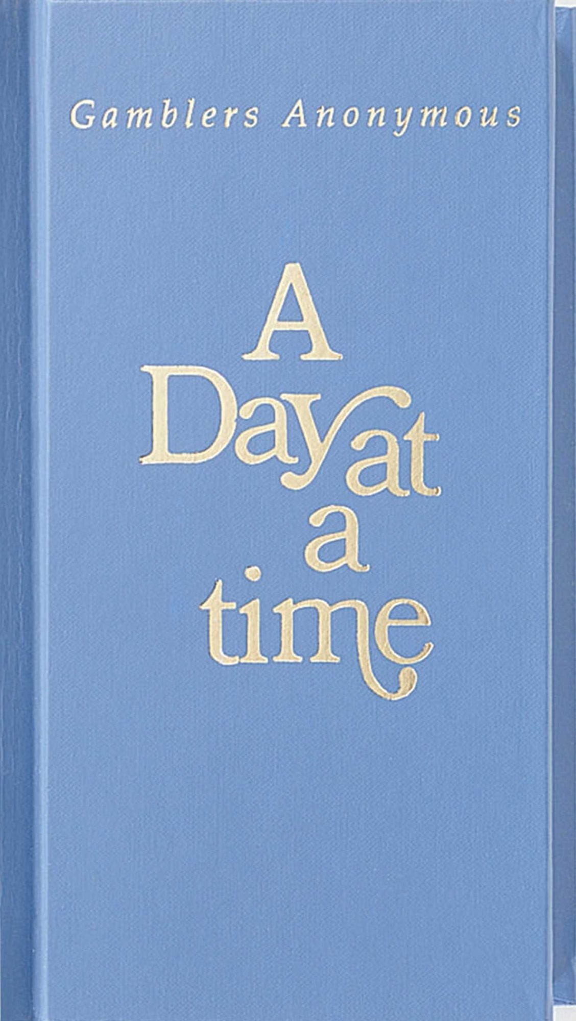 A Day at a Time Gamblers Anonymous: Gamblers Anonymous