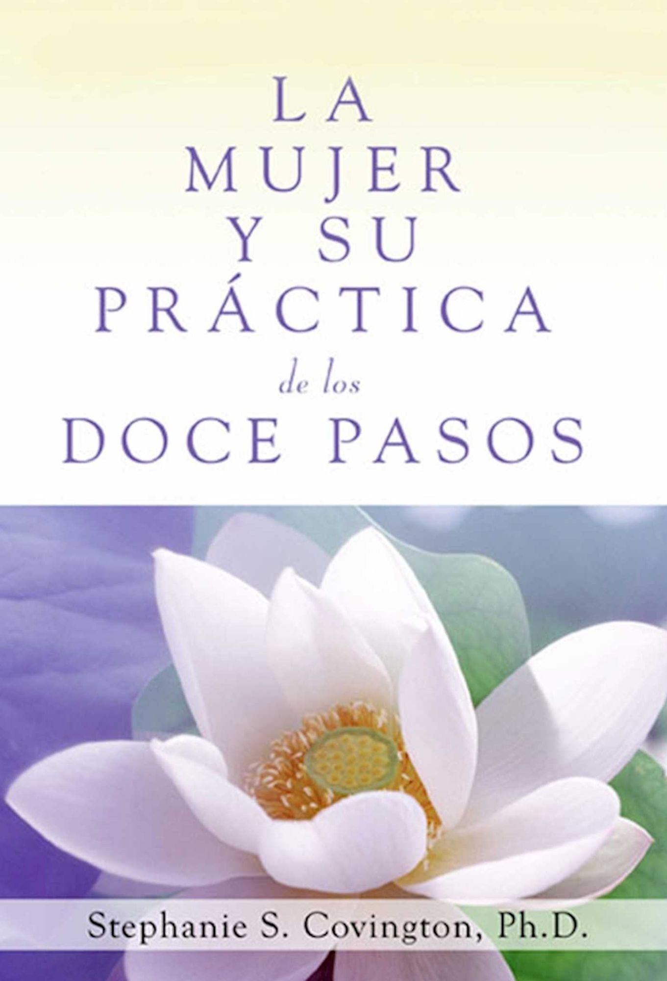 La Mujer y su Práctica de los Doce Pasos