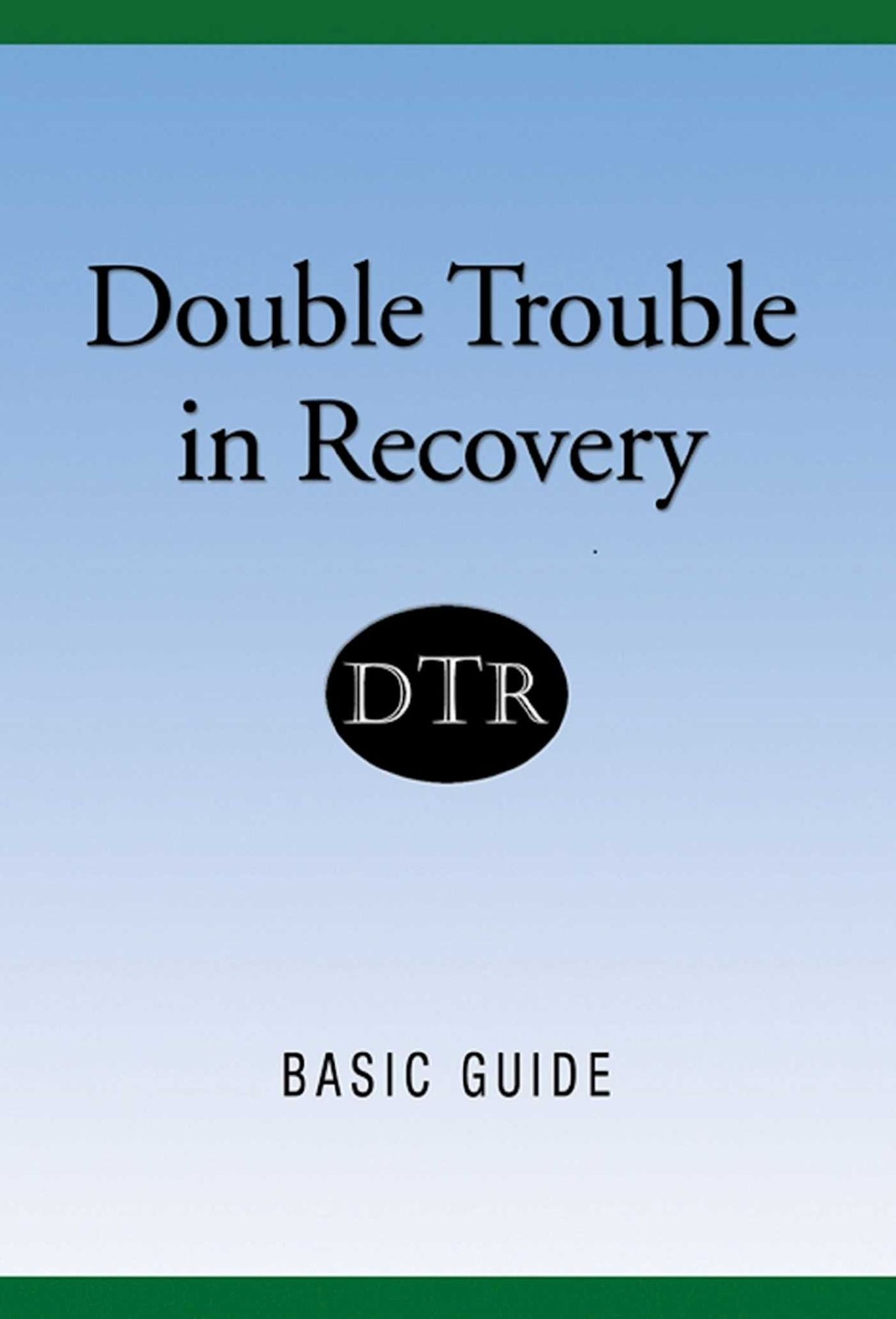 Double Trouble In Recovery: Basic Guide