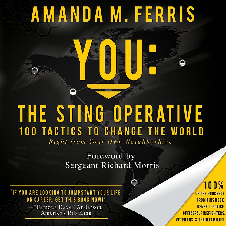 YOU: The Sting Operative: 100 Tactics to Change the World Right from Your Own Neighborhive