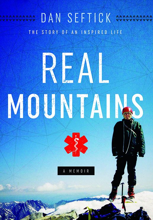 Real Mountains: The Story of an Inspired Life