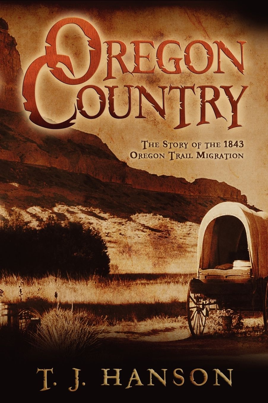 Oregon Country: The Story of the 1843 Oregon Trail Migration