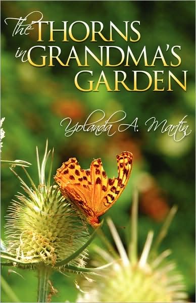 The Thorns In Grandma's Garden