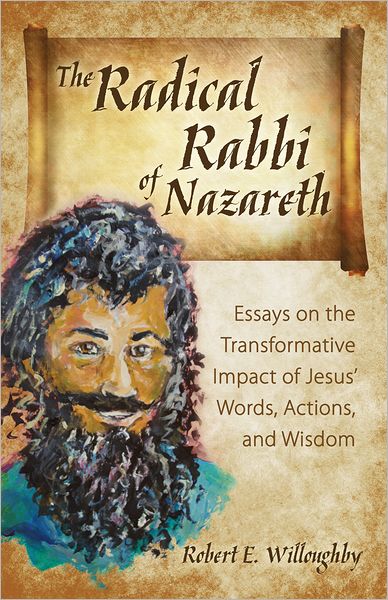 The Radical Rabbi of Nazareth