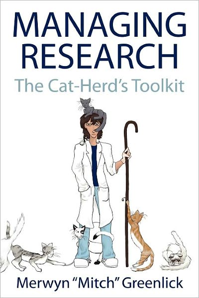 Managing Research: The Cat-Herd's Toolkit