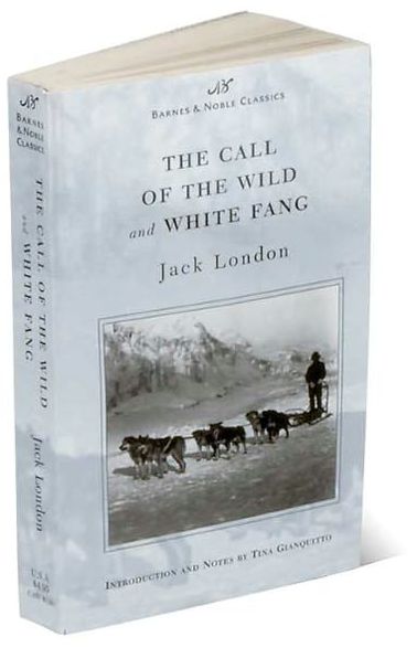Call of the Wild and White Fang (Barnes & Noble Classics Series)