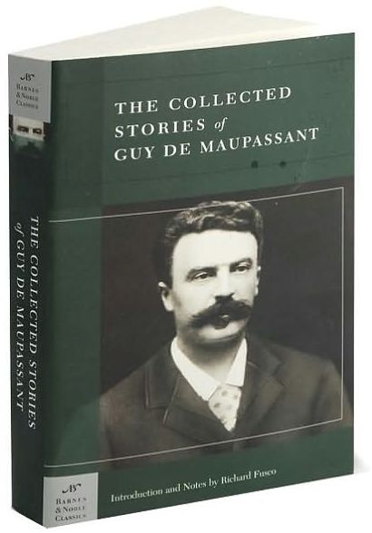 The Collected Stories of Guy de Maupassant (Barnes & Noble Classics Series)